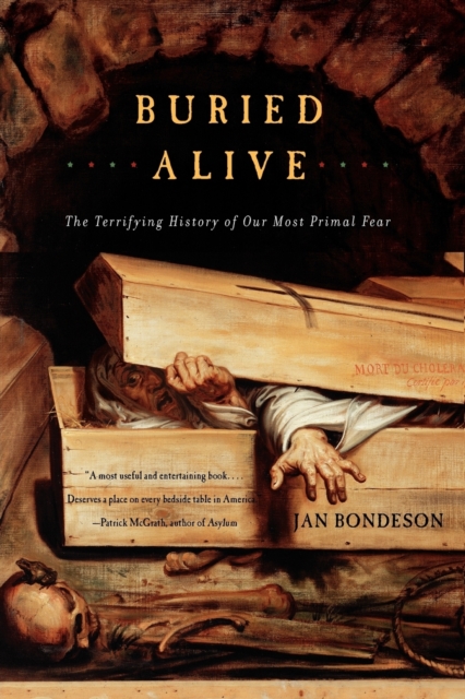 Buried Alive : The Terrifying History of Our Most Primal Fear, Paperback / softback Book
