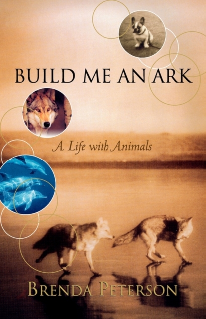 Build Me an Ark : A Life with Animals, Paperback / softback Book