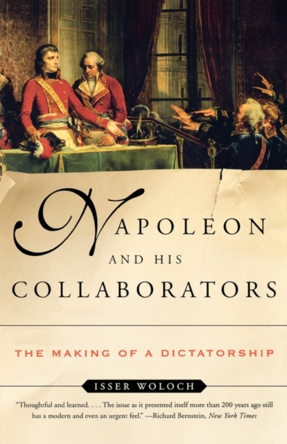 Napoleon and His Collaborators : The Making of a Dictatorship, Paperback / softback Book