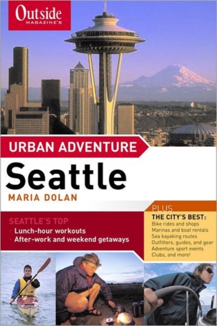 Outside Magazine's Urban Adventure : Seattle, Paperback / softback Book