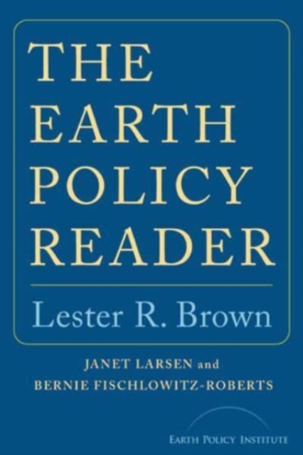The Earth Policy Reader, Paperback Book