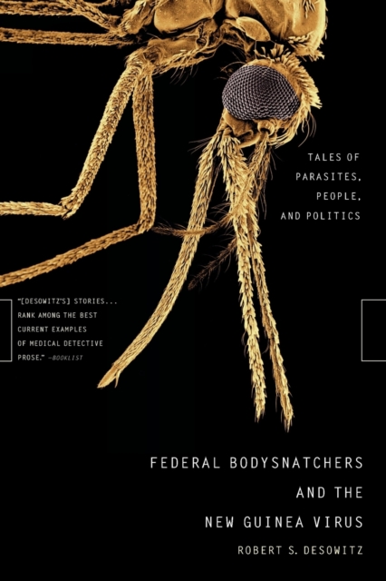 Federal Bodysnatchers and the New Guinea Virus : Tales of Parasites, People, and Politics, Paperback / softback Book