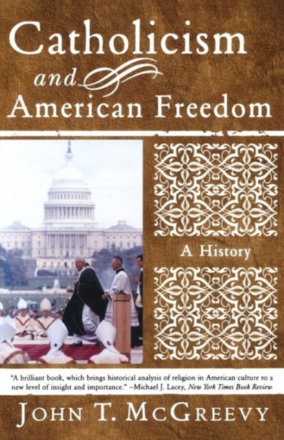 Catholicism and American Freedom : A History, Paperback / softback Book