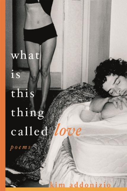 What Is This Thing Called Love : Poems, Paperback / softback Book