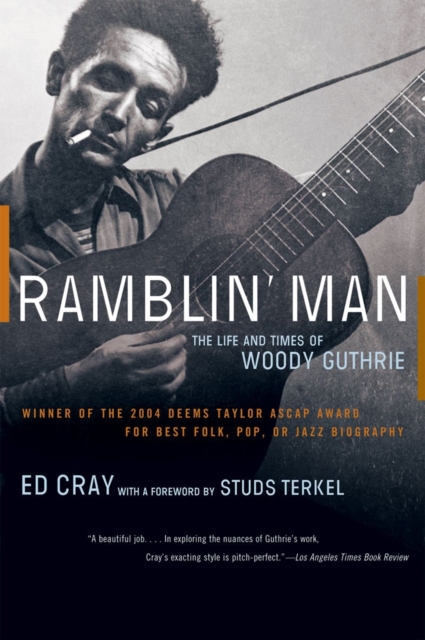 Ramblin' Man : The Life and Times of Woody Guthrie, Paperback / softback Book