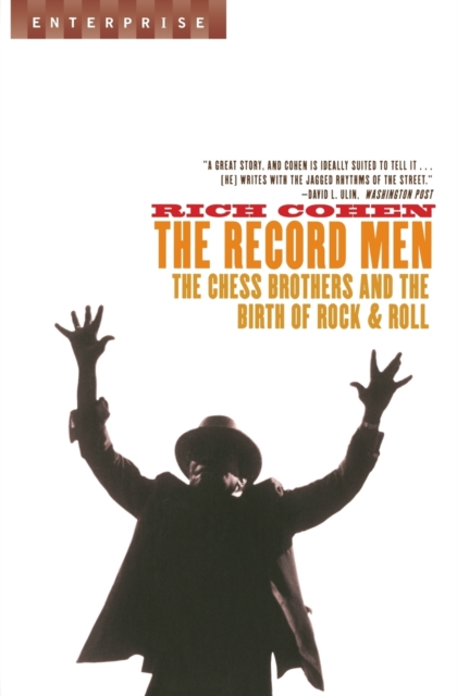 Record Men : The Chess Brothers and the Birth of Rock and Roll, Paperback Book