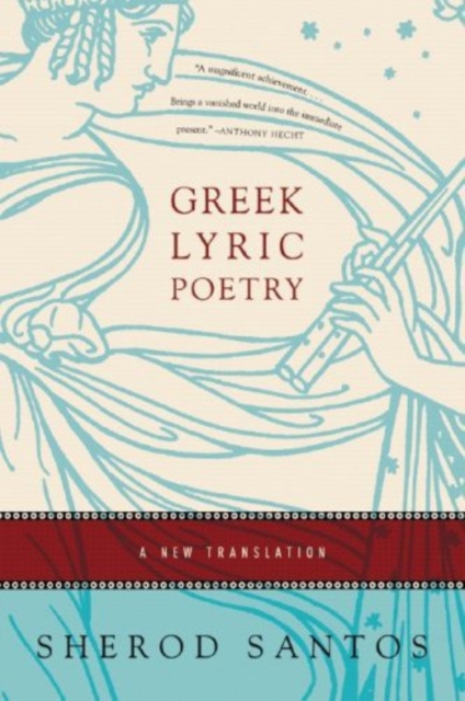 Greek Lyric Poetry : A New Translation, Paperback / softback Book