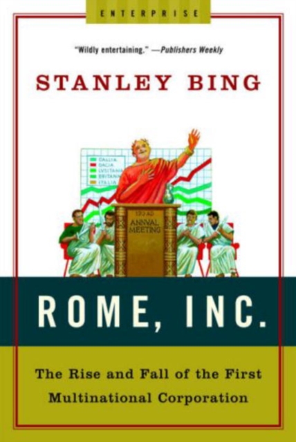 Rome, Inc. : The Rise and Fall of the First Multinational Corporation, Paperback / softback Book