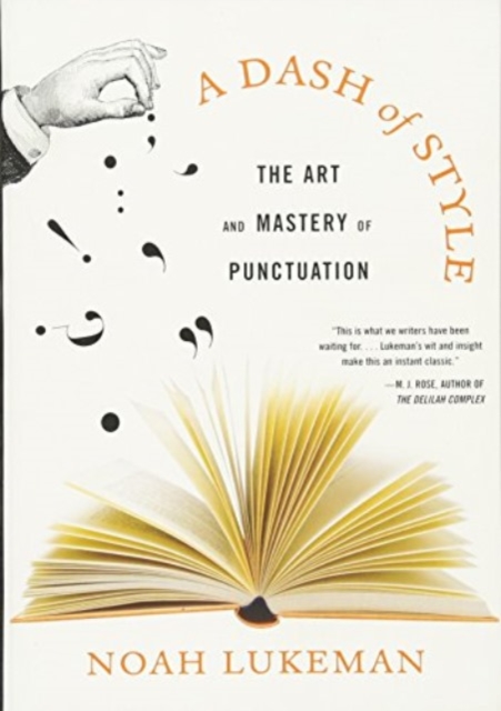 A Dash of Style : The Art and Mastery of Punctuation, Paperback Book