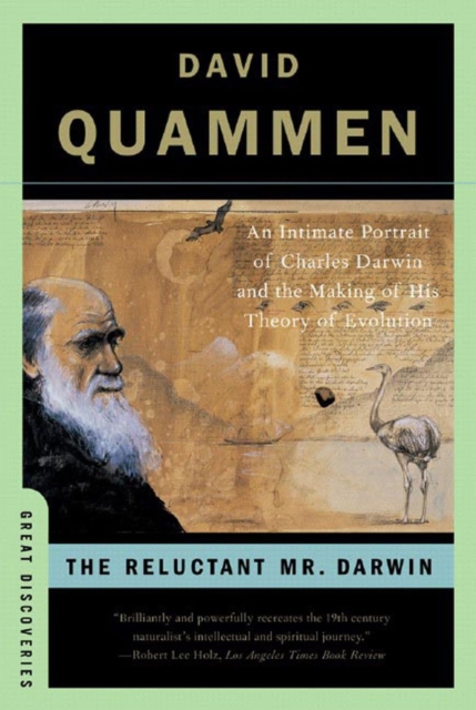 The Reluctant Mr. Darwin : An Intimate Portrait of Charles Darwin and the Making of His Theory of Evolution, Paperback Book