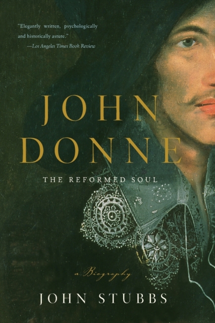John Donne - The Reformed Soul : A Novel, Paperback Book
