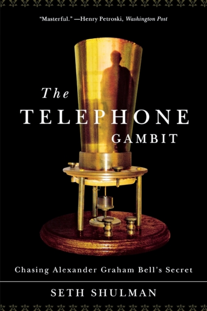 The Telephone Gambit : Chasing Alexander Graham Bell's Secret, Paperback / softback Book