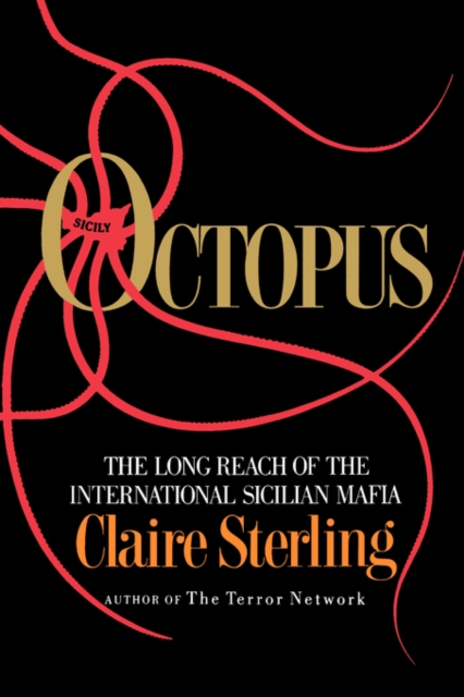 Octopus : The Long Reach of the Sicilian Mafia, Paperback / softback Book