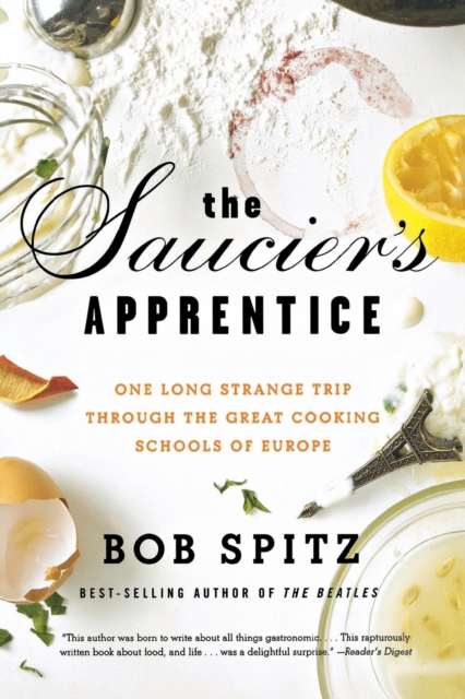 The Saucier's Apprentice : One Long Strange Trip through the Great Cooking Schools of Europe, Paperback / softback Book