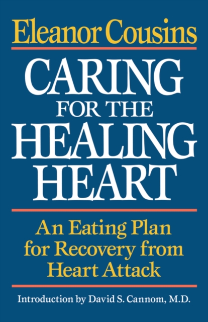 Caring for the Healing Heart : An Eating Plan for Recovery from Heart Attack, Paperback / softback Book