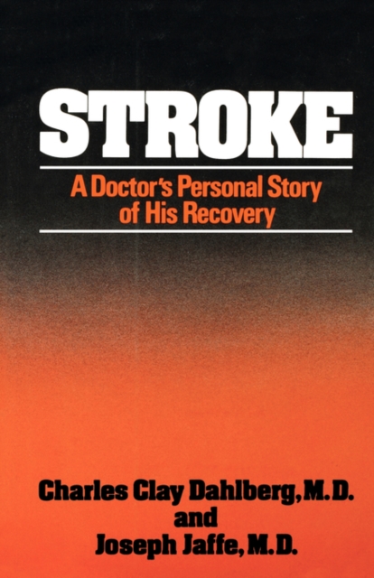 Stroke : A Doctor's Personal Story of His Recovery, Paperback / softback Book