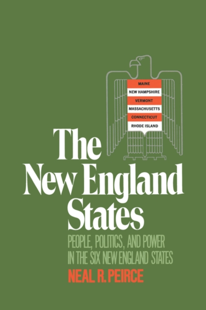 The New England States : People, Politics, and Power in the Six New England States, Paperback / softback Book