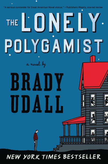 The Lonely Polygamist : A Novel, Paperback Book