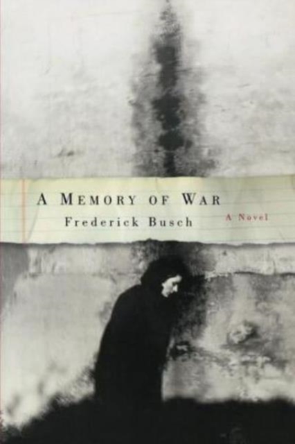 A Memory of War : A Novel, Paperback / softback Book