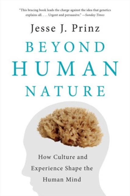 Beyond Human Nature : How Culture and Experience Shape the Human Mind, Paperback Book