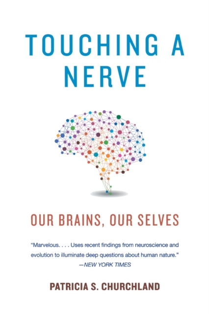 Touching a Nerve : Our Brains, Our Selves, Paperback / softback Book