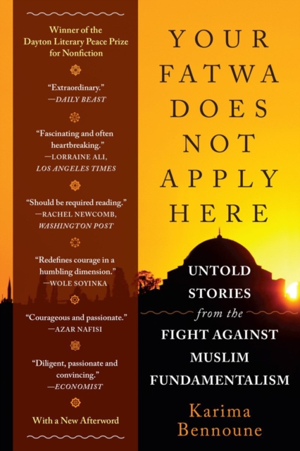 Your Fatwa Does Not Apply Here : Untold Stories from the Fight Against Muslim Fundamentalism, Paperback / softback Book