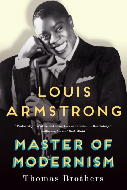 Louis Armstrong, Master of Modernism, Paperback / softback Book