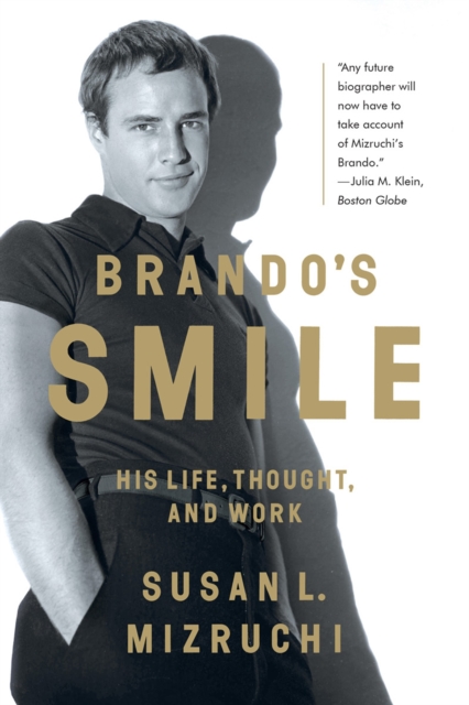 Brando's Smile : His Life, Thought, and Work, Paperback / softback Book