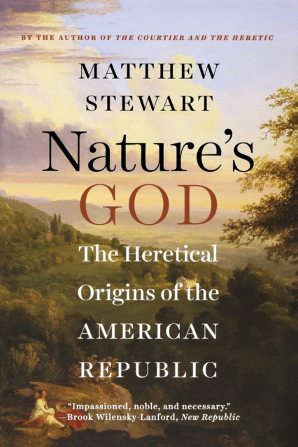 Nature's God : The Heretical Origins of the American Republic, Paperback / softback Book