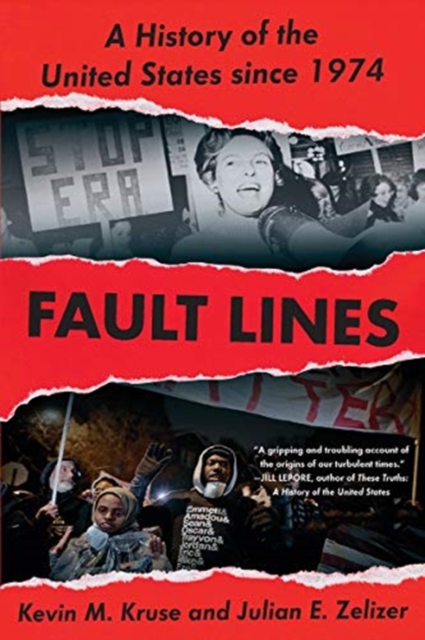 Fault Lines : A History of the United States Since 1974, Paperback / softback Book