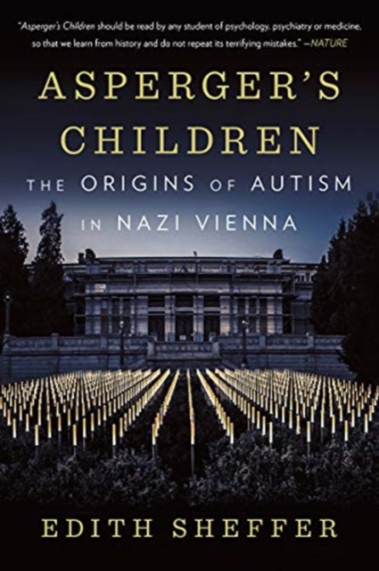 Asperger's Children : The Origins of Autism in Nazi Vienna, Paperback / softback Book