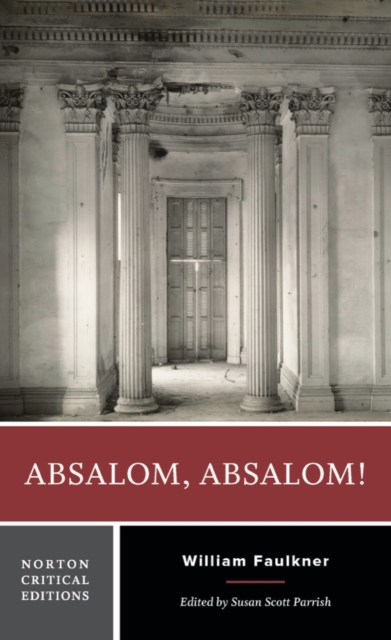 Absalom, Absalom! : A Norton Critical Edition, Paperback / softback Book