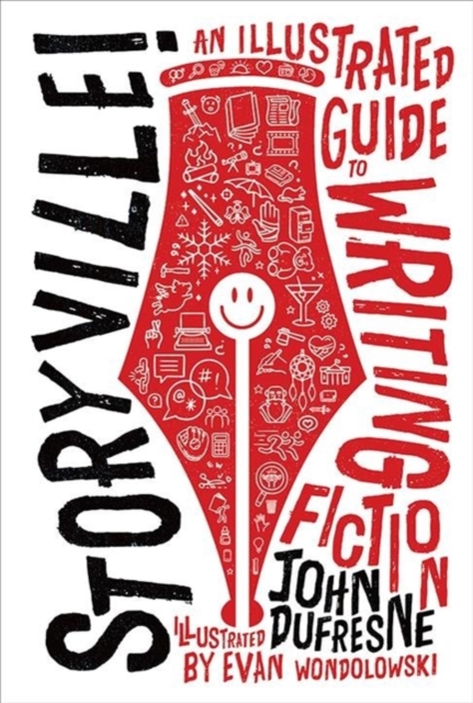 Storyville! : An Illustrated Guide to Writing Fiction, Hardback Book
