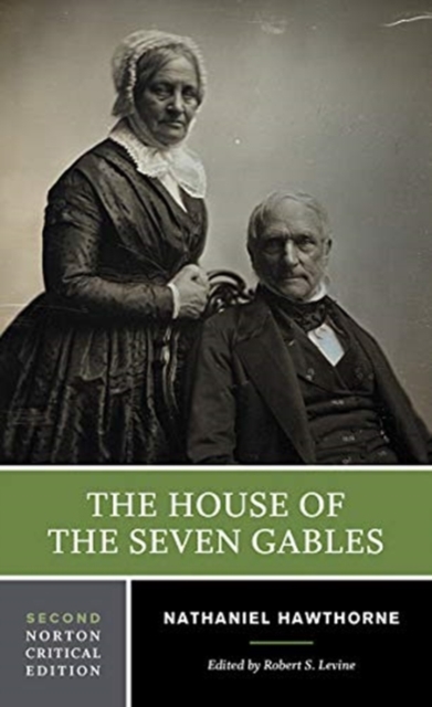The House of the Seven Gables : A Norton Critical Edition, Paperback / softback Book
