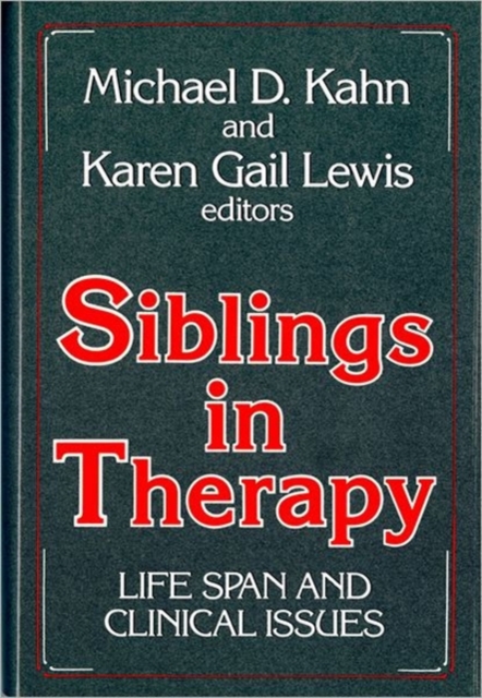 Siblings in Therapy : Life Span and Clinical Issues, Hardback Book