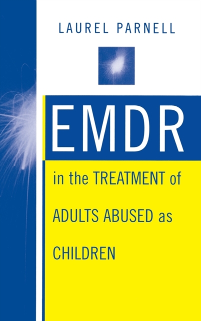 EMDR in the Treatment of Adults Abused as Children, Hardback Book