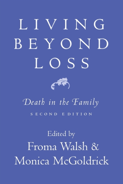 Living Beyond Loss : Death in the Family, Paperback / softback Book