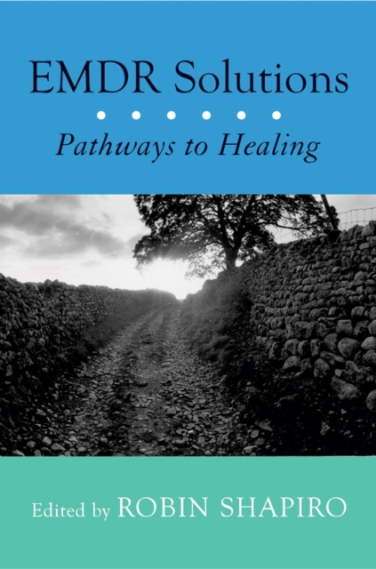 EMDR Solutions : Pathways to Healing, Hardback Book