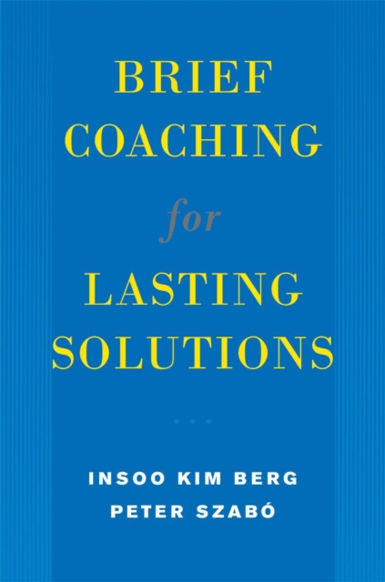 Brief Coaching for Lasting Solutions, Hardback Book