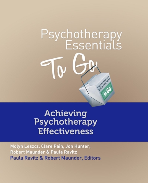 Psychotherapy Essentials To Go : Achieving Psychotherapy Effectiveness, Paperback / softback Book