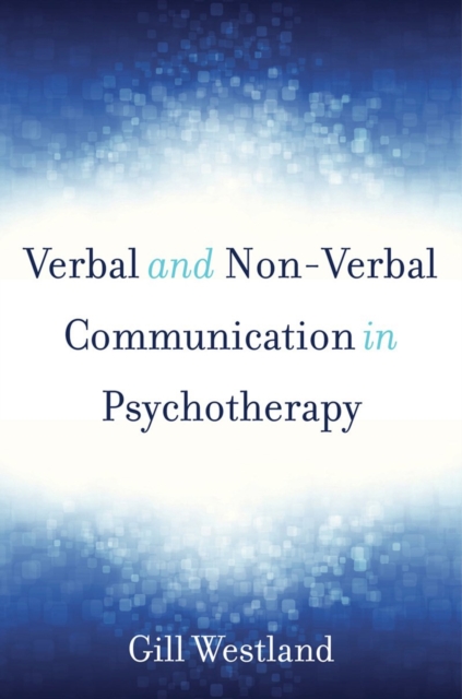 Verbal and Non-Verbal Communication in Psychotherapy, Hardback Book