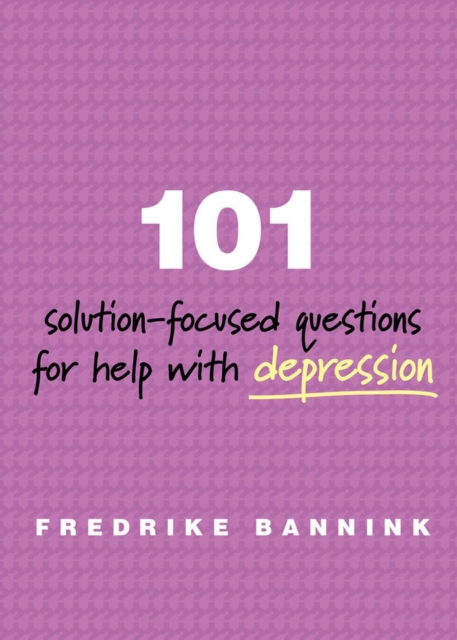 101 Solution-Focused Questions for Help with Depression, Paperback / softback Book