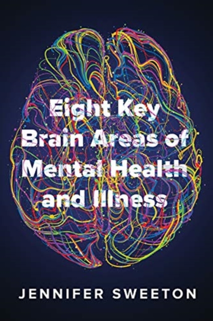 Eight Key Brain Areas of Mental Health and Illness, Paperback / softback Book