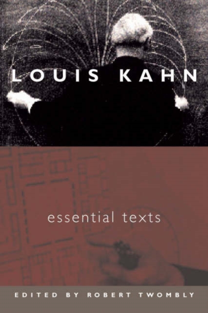 Louis Kahn : Essential Texts, Paperback / softback Book