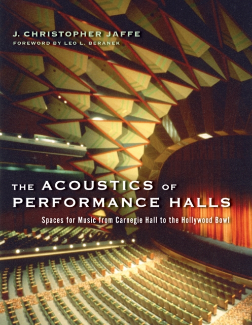 The Acoustics of Performance Halls : Spaces for Music from Carnegie Hall to the Hollywood Bowl, Hardback Book