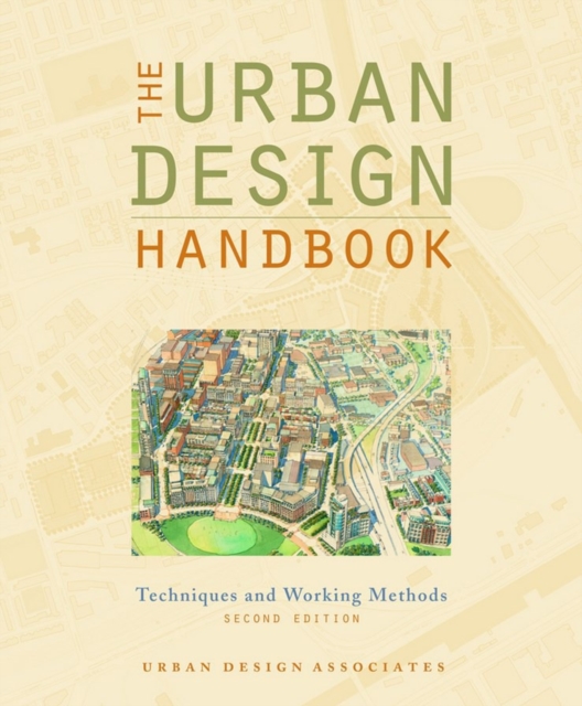 The Urban Design Handbook : Techniques and Working Methods, Paperback / softback Book