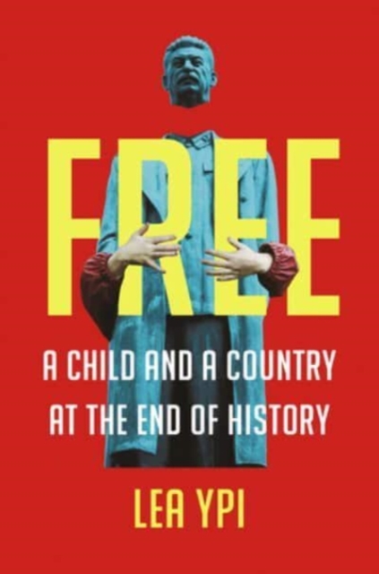 Free - A Child and a Country at the End of History,  Book