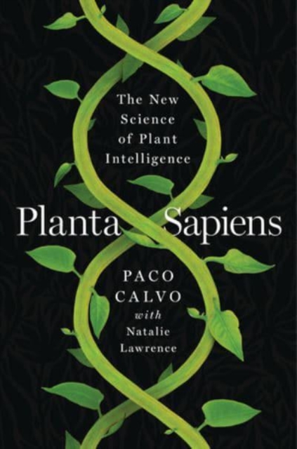 Planta Sapiens - The New Science of Plant Intelligence,  Book