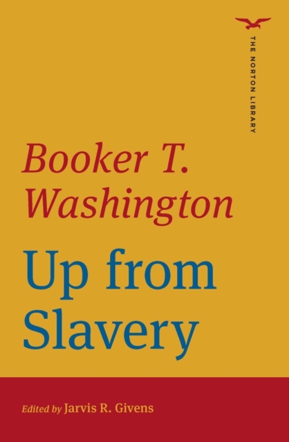 Up from Slavery (First Edition)  (The Norton Library), EPUB eBook