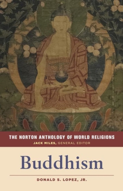 The Norton Anthology of World Religions : Buddhism, Paperback / softback Book